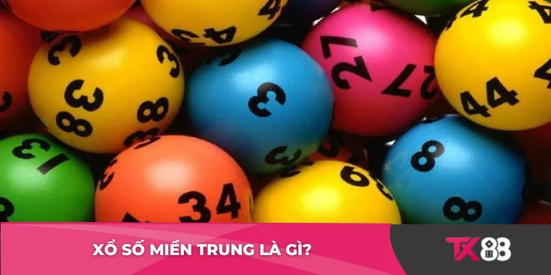 Xổ số miền Trung là gì?